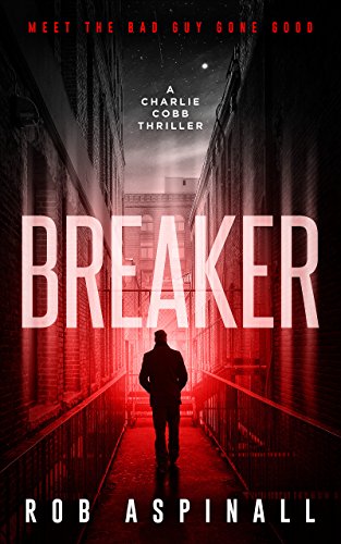 Free Kindle Books Feature: Breaker (#1 A Charlie Cobb&nbsp;Thriller)