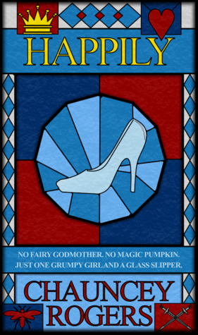 Book Review: Happily by Chauncey Rogers~5+&nbsp;Stars!