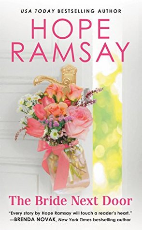 ARC Book Review: The Bride Next Door(Chapel of Love #4) by Hope&nbsp;Ramsey